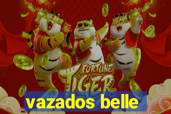 vazados belle